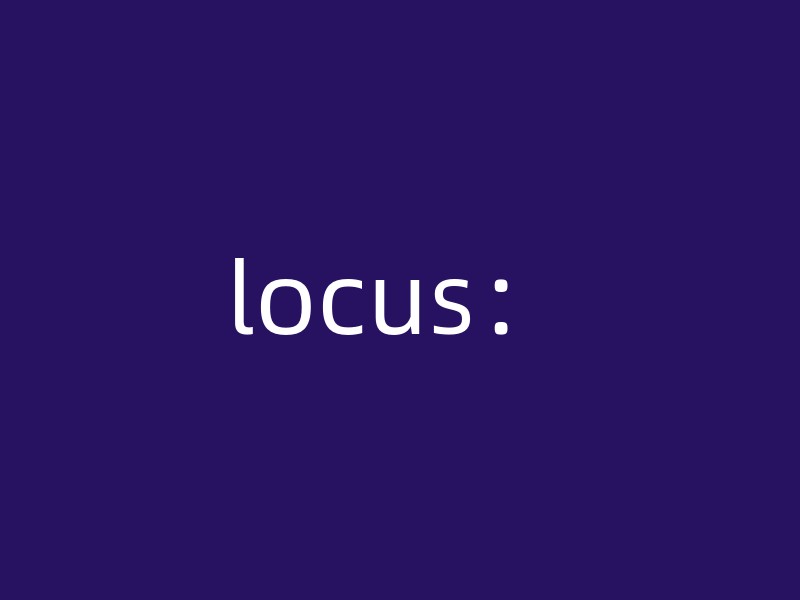 locus：