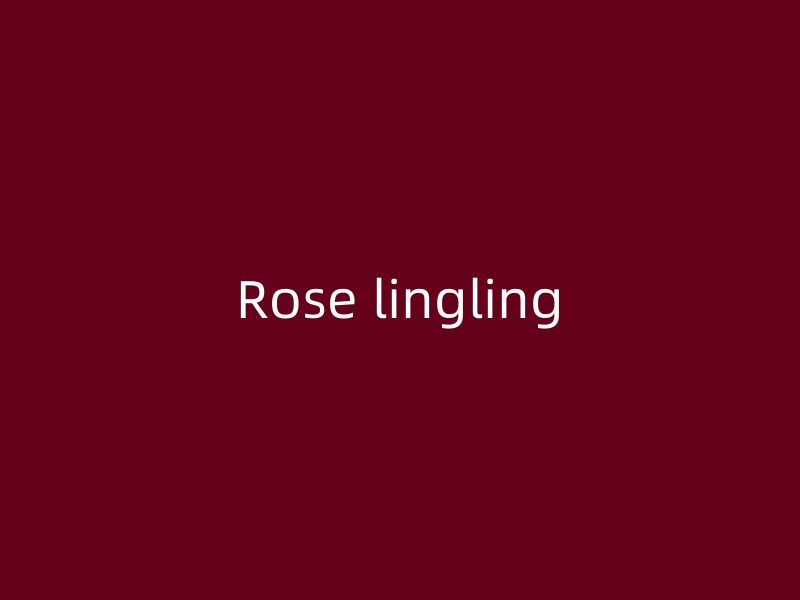 Rose lingling