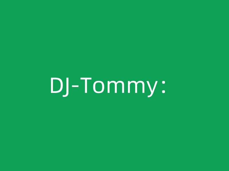 DJ-Tommy：