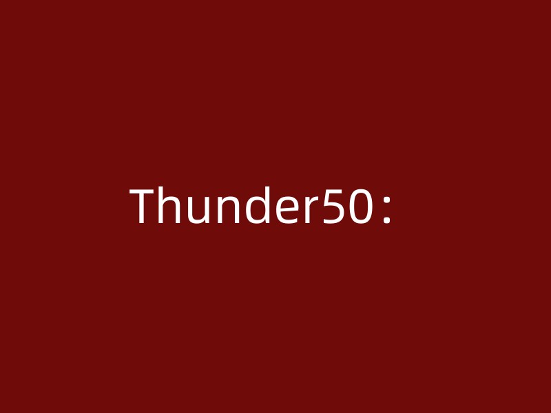 Thunder50：